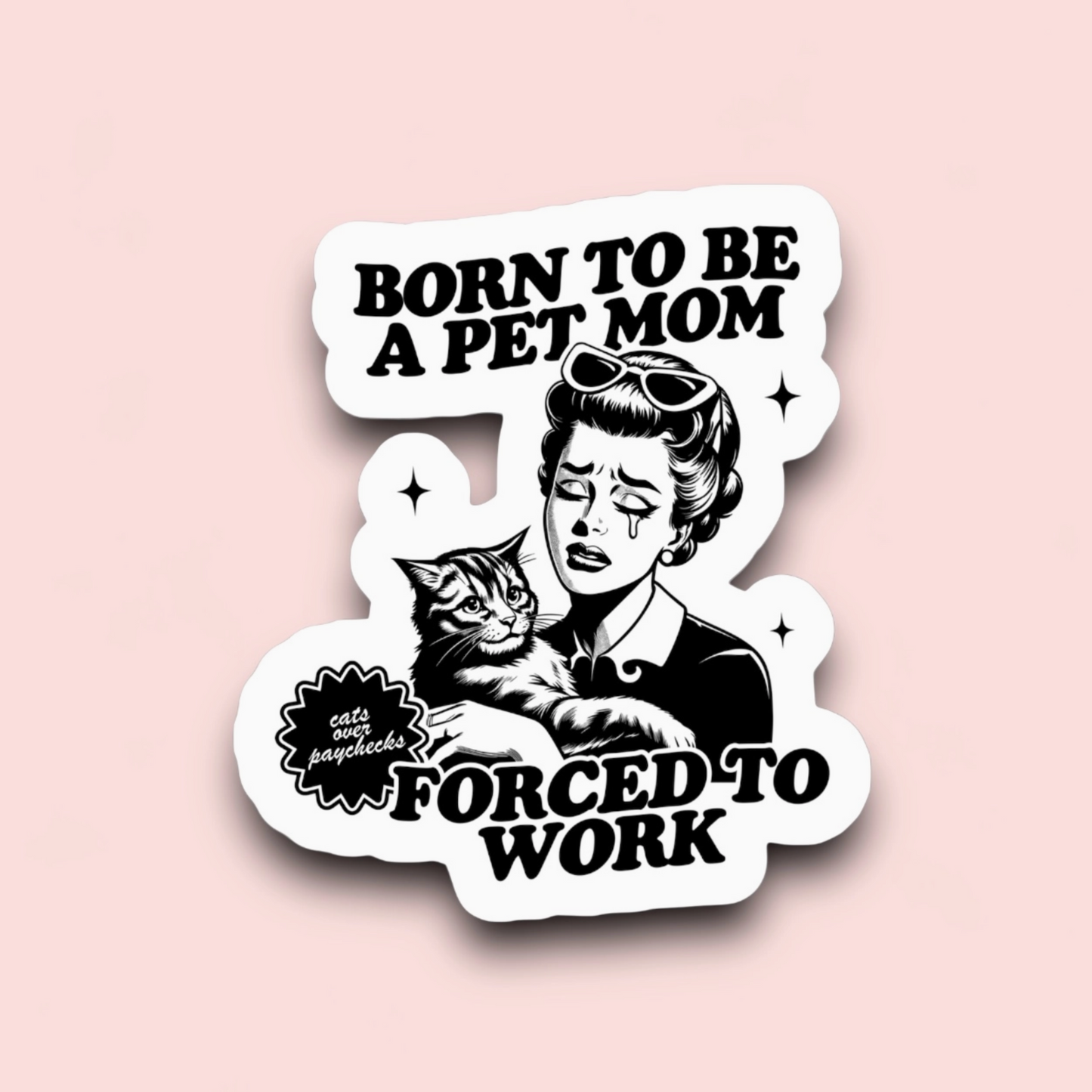 Born to Be a Cat Mom Sticker