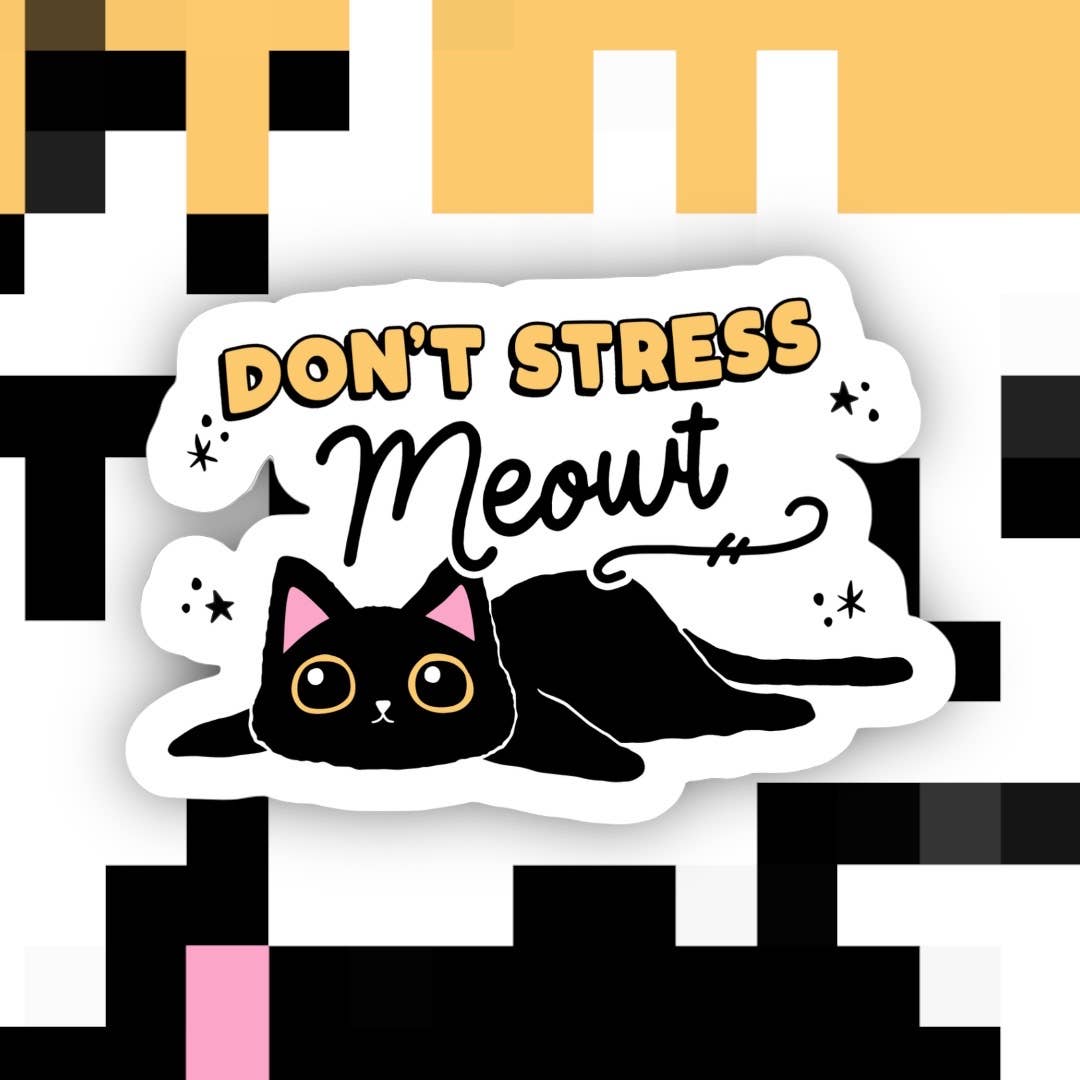 Don’t Stress Meowt Sticker