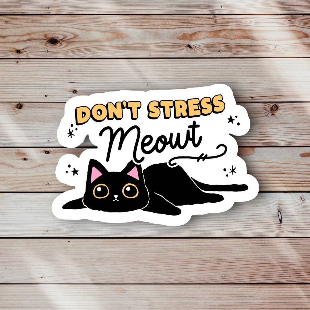Don’t Stress Meowt Sticker